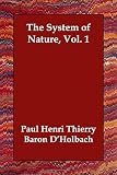 The System of Nature, Vol. 1