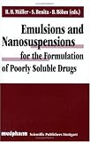 Emulsions and Nanosuspensions for the Formulation of Poorly Soluble Drugs
