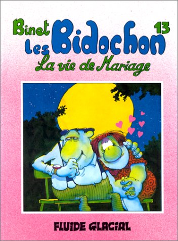 Les Bidochon, tome 13 : La vie de mariage