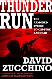 Thunder Run: The Armored Strike to Capture Baghdad
