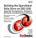 Building the Operational Data Store on DB2 Udb Using IBM Data Replication, Websphere Mq Family, and DB2 Warehouse Manager (Ibm Redbooks,)
