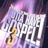 Search : Gotta Have Gospel Vol.3