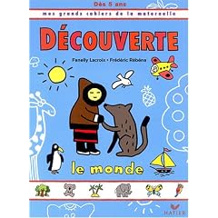 D�couverte, Le monde, d�s 5 ans
