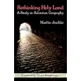 Rethinking Holy Land: A Study in Salvation Geography by Marlin Jeschke