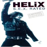 HELIX - S.E.X. RATED