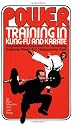 Power Training in Kung Fu and Karate