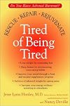 Tired of Being Tired