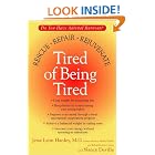 Click here to buy Tired of Being Tired by  Jesse Lynn Hanley and Nancy Deville.