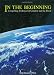 In the Beginning: Compelling Evidence for Creation and the Flood (8th Edition)