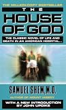 The House of God: The Classic Novel of Life and Death in an American Hospital