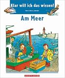 Klar will ich das wissen!, Am Meer: Von 3 bis 6 Jahren - Agnes Vandewiele, Jean-Francois Dumont