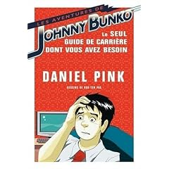 Les Aventures de Johnny Bunko : le seul guide de carri�re dont vous avez besoin