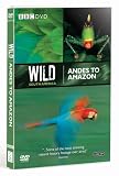 Wild South America: Andes to Amazon [DVD]