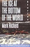 The Ice at the Bottom of the World: Stories