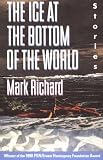 The Ice at the Bottom of the World: Stories