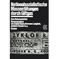 Nationalsozialistische Massent�tungen durch Giftgas. Eine Dokumentation