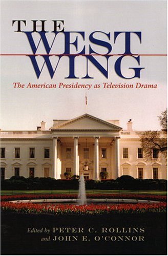 Childrens Toyshop  Books : The "West Wing": The American Presidency as Television Drama (Television Series)
