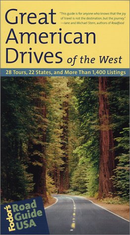 City Travel Guides Discounted  Books : Fodor's Road Guide USA: Great American Drives of the West, 1st edition: 28 Tours, 22 States, and More Than 1,400 Listings