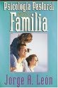 Psicolog&iacute;a Pastoral Para La Familia