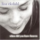 When Did You Leave Heaven an album by Lisa Ekdahl