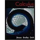 Calculus (3rd Edition) by Monty J. Strauss, Gerald L. Bradley, and Karl J. Smith