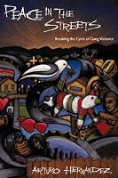 Peace in the Streets: Breaking the Cycle of Gang Violence