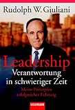 Leadership - Verantwortung in schwierigen Zeiten - Rudolph W. Giuliani