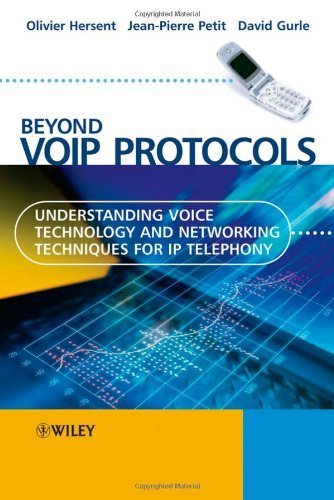 Beyond VoIP Protocols: Understanding Voice Technology and Networking Techniques for IP Telephony by Hersent, Olivier, Petit, Jean-Pierre, Gurle, David (March 4, 2005) Hardcover