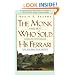 The Monk Who Sold His Ferrari: A Fable About Fulfilling Your Dreams & Reaching Your Destiny