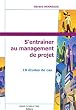 S'entra�ner au management de projet : 10 �tudes de cas