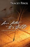  : Love Letters to a Child: A Resource for Parents And Grandparents