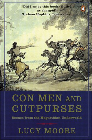 Con Men and Cutpurses: Scenes from the Hogarthian Underworld