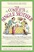 The Complete Single Mother: Reassuring Answers to Your Most Challenging Concerns