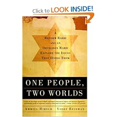 One People, Two Worlds:  A Reform Rabbi and an Orthodox Rabbi Explore the Issues That Divide Them