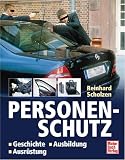 Personenschutz: Geschichte - Ausbildung - Ausr�stung