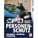 Personenschutz. Qualifikation - Ausbildung - T�tigkeitsfelder: Geschichte - Ausbildung - Ausr�stung