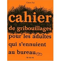 Cahier de gribouillages pour adultes qui s'ennuient au bureau