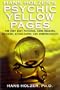 Hans Holzer's Psychic Yellow Pages: The Very Best Psychics, Card Readers, Mediums, Astrologers, and Numberologists