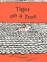 Tiger on a Tree (Ala Notable Children's Books. Younger Readers (Awards))