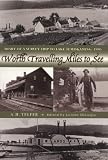 Worth Travelling Miles to See: Diary of a Survey Trip to Lake Temiskaming, 1886