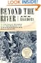 Beyond the River: The Untold Story of the Heroes of the Underground Railroad