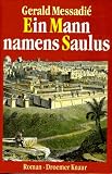 Ein Mann namens Saulus - Gerald Messadi&eacute;