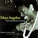 Search : Maya Angelou: The Poetry of Living