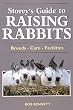 Storey's Guide to Raising Rabbits: Breeds, Care, Facilities
