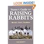 Storey's Guide to Raising Rabbits: Breeds, Care, Facilities