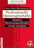 Professionelle Optionsgesch�fte. Moderne Bewertungsmethoden richtig verstehen