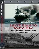 Warships: Leyte Gulf to Tokyo Bay