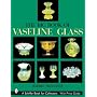 The Big Book of Vaseline Glass (Schiffer Book for Collectors.)