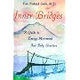 Inner Bridges: Guide to Energy Movement and Body Structure