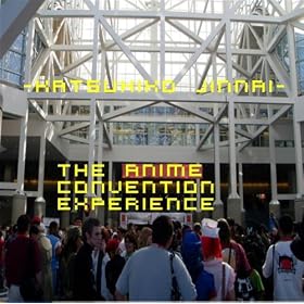 The Anime Convention Experience